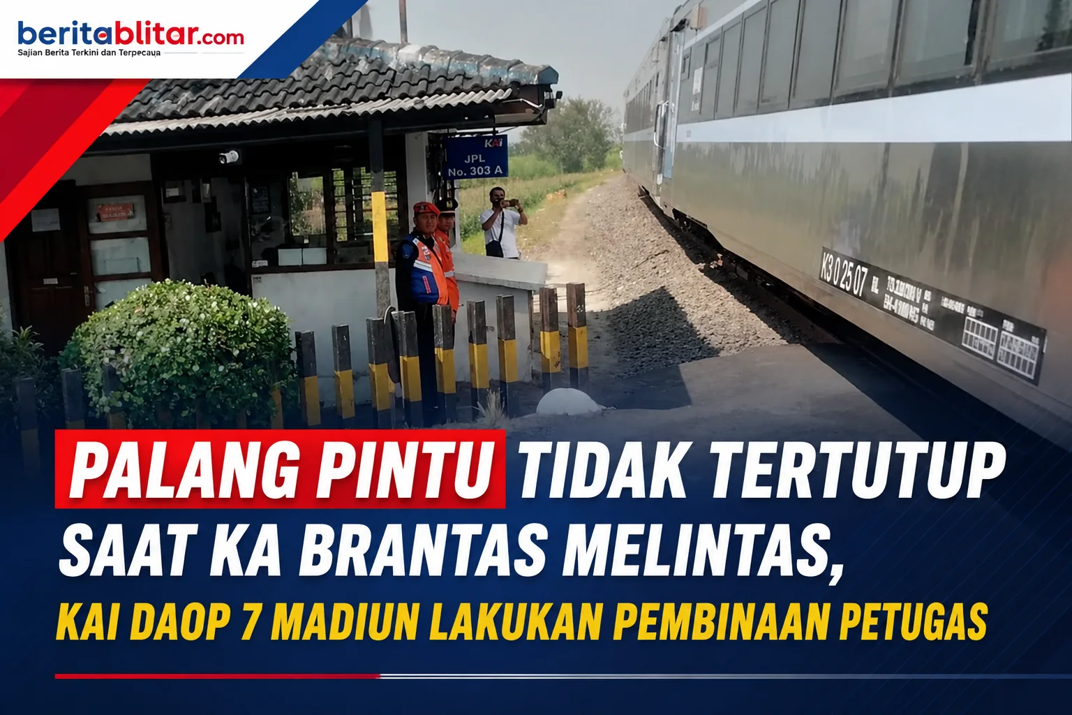 Palang Pintu Tidak Tertutup Saat KA Brantas Melintas, KAI Daop 7 Madiun Lakukan...