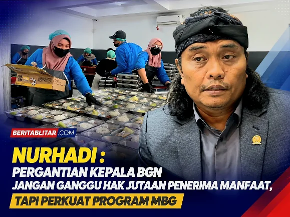 Nurhadi : Pergantian Kepala BGN Jangan Ganggu Hak Jutaan Penerima Manfaat, Tapi...