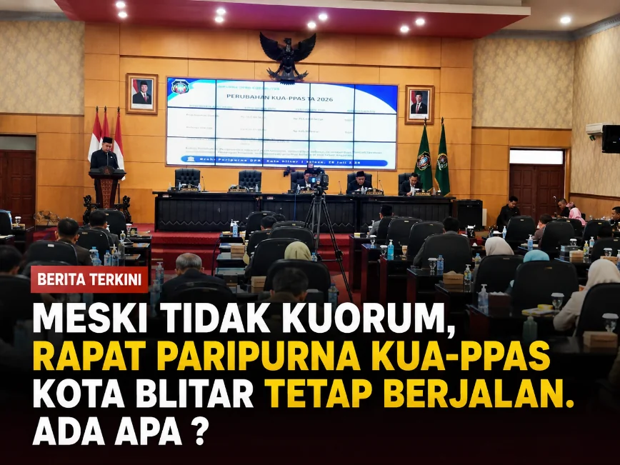 Meski Tidak Kuorum, Rapat Paripurna KUA-PPAS 2027 Kota Blitar Tetap Berjalan. Ada Apa ?
