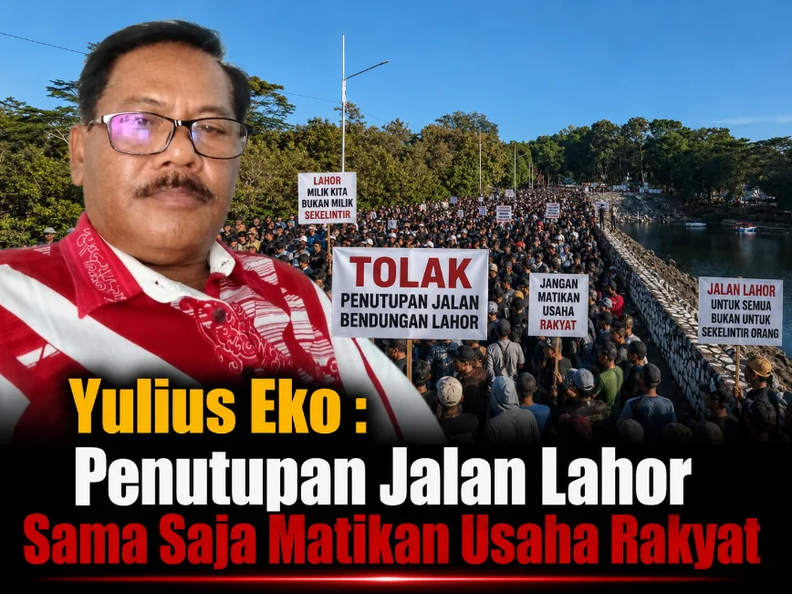 Yulius Eko : Penutupan Jalan Lahor Sama Saja Matikan Usaha Rakyat
