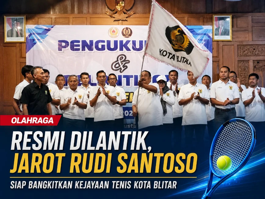 Resmi Dilantik, Jarot Rudi Santoso Siap Bangkitkan Kejayaan Tenis Kota Blitar
