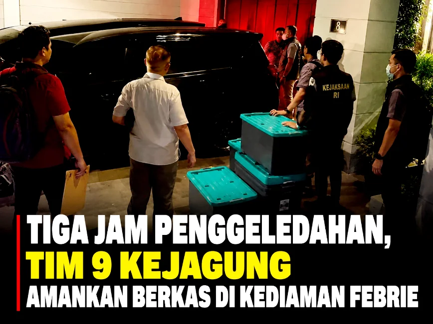 Tiga Jam Penggeledahan, Tim 9 Kejagung Amankan Berkas di Kediaman Febrie