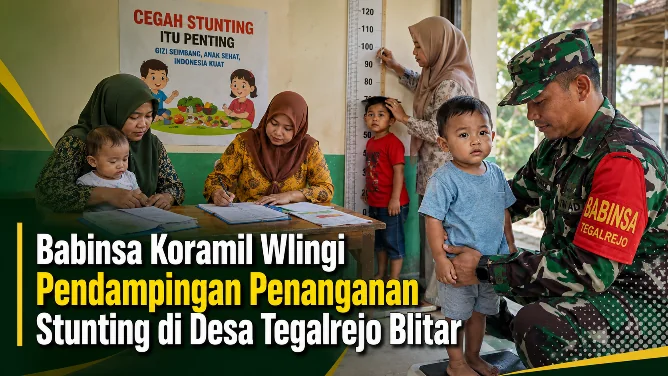Babinsa Koramil Wlingi Pendampingan Penanganan Stunting di Desa Tegalrejo Blitar