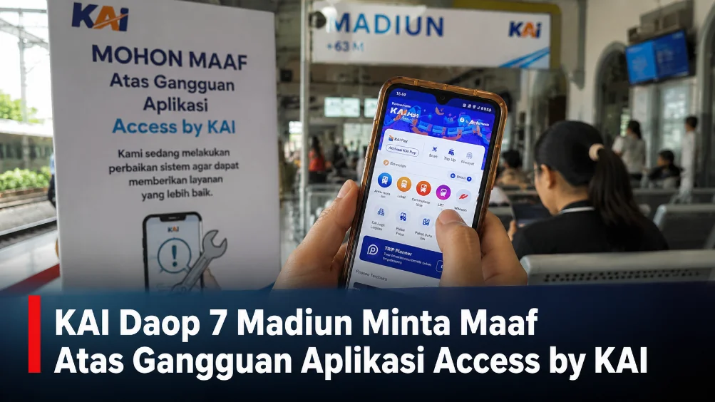 KAI Daop 7 Madiun Minta Maaf Atas Gangguan Aplikasi Access by KAI