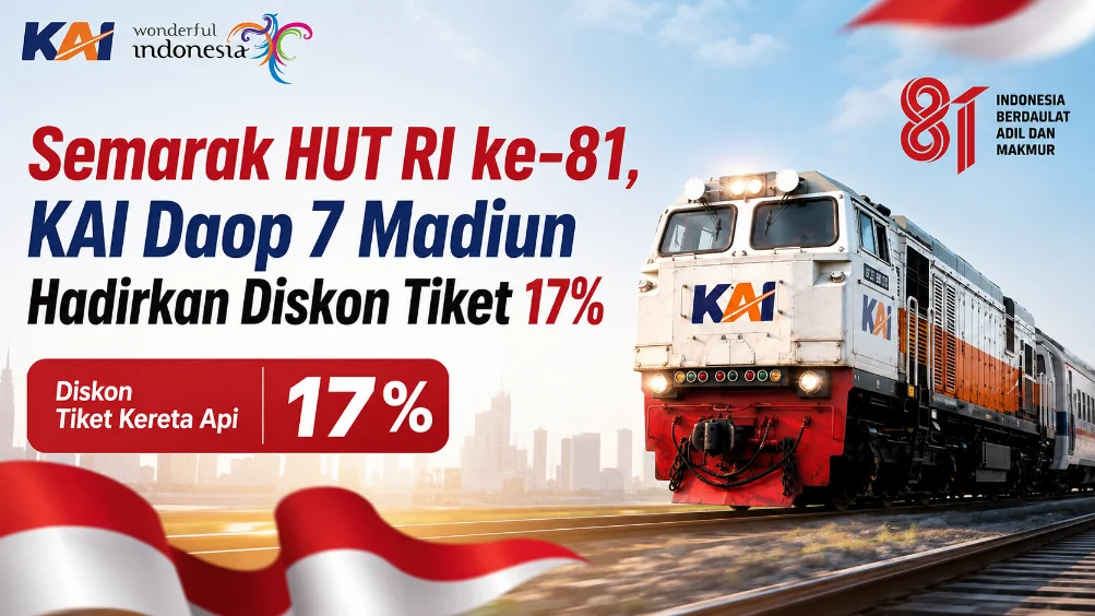 Semarak HUT RI ke-81, KAI Daop 7 Madiun Hadirkan Diskon Tiket 17%