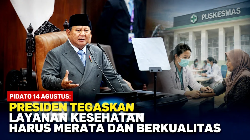 Pidato 14 Agustus: Presiden Tegaskan Layanan Kesehatan Harus Merata dan Berkualitas