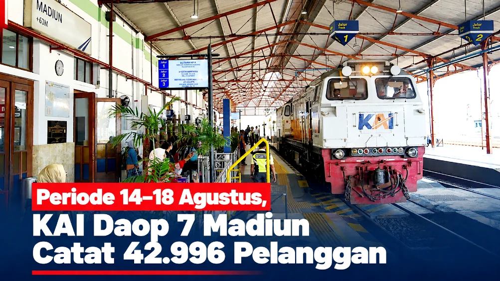 Periode 14–18 Agustus, KAI Daop 7 Madiun Catat 42.996 Pelanggan