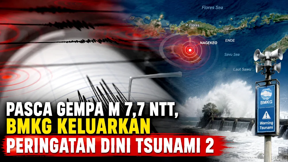 Pasca Gempa M 7,7 NTT, BMKG Keluarkan Peringatan Dini Tsunami 2