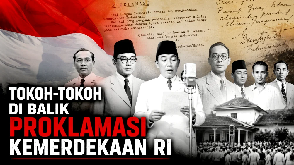 Tokoh-Tokoh di Balik Proklamasi Kemerdekaan RI