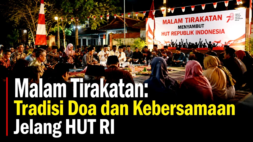 Malam Tirakatan: Tradisi Doa dan Kebersamaan Jelang HUT RI