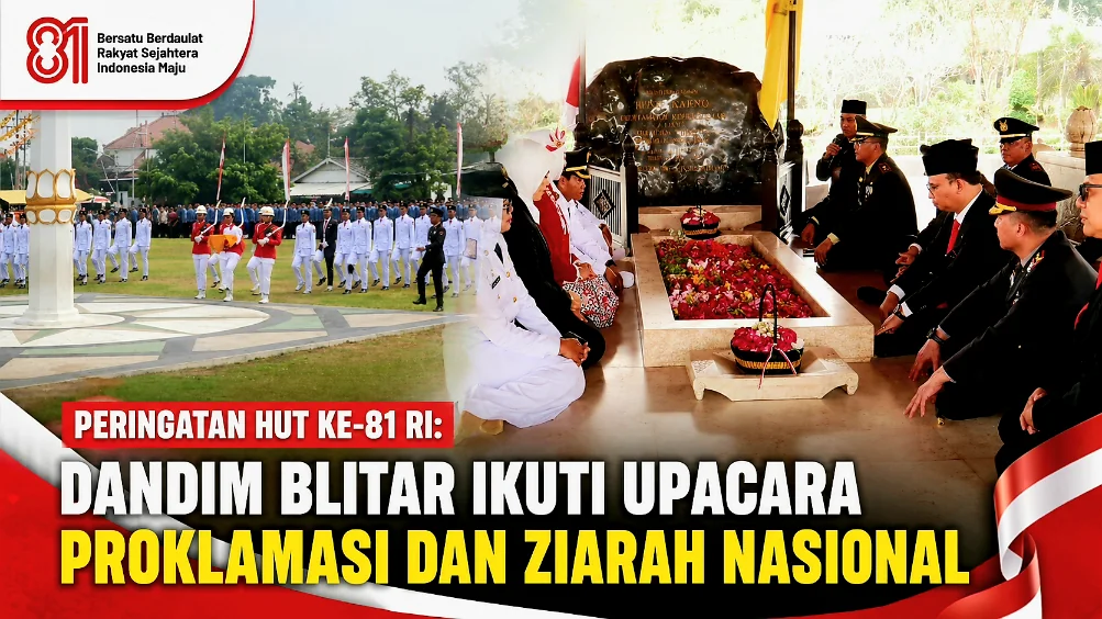 Peringatan HUT ke-81 RI: Dandim Blitar Ikuti Upacara Proklamasi dan Ziarah Nasional