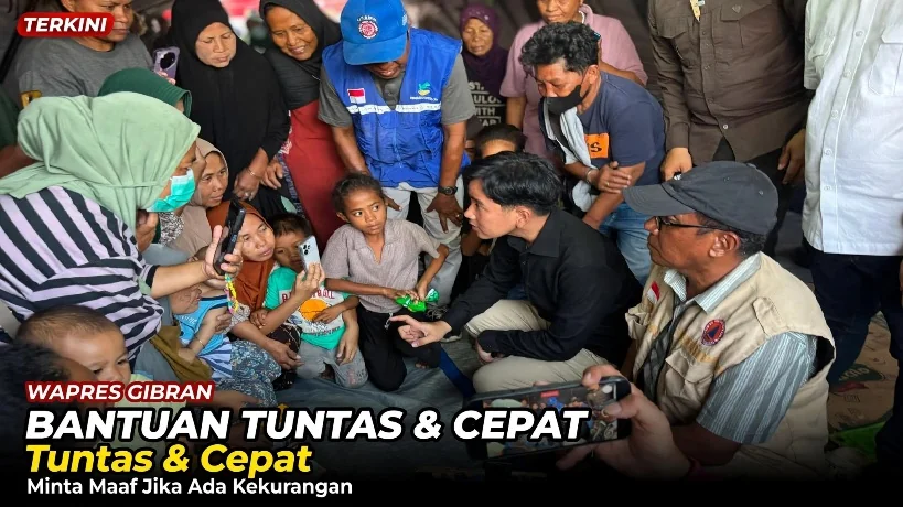 Wapres Gibran Pastikan Bantuan Tuntas & Cepat, Dan Minta Maaf Jika Ada Kekurangan