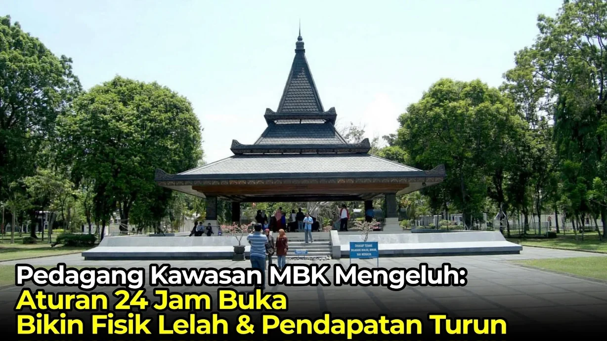 Pedagang Kawasan MBK Mengeluh: Aturan 24 Jam Buka Bikin Fisik Lelah & Pendapatan Turun