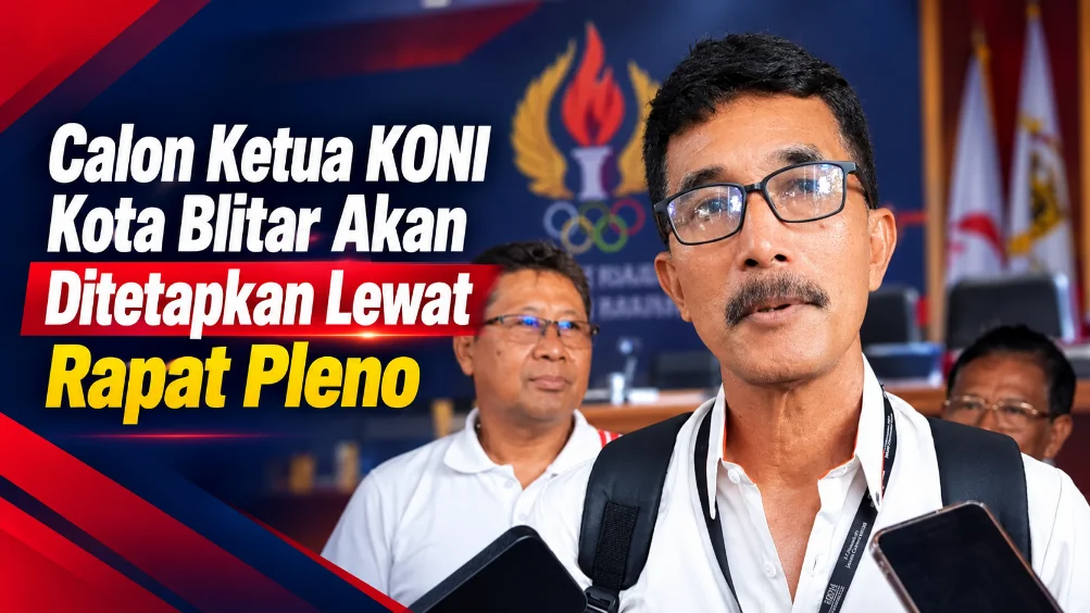 Calon Ketua KONI Kota Blitar Akan Ditetapkan Lewat Rapat Pleno