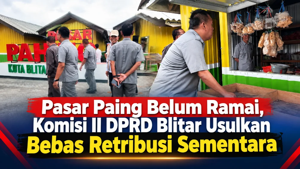 Pasar Paing Belum Ramai, Komisi II DPRD Kota Blitar Usulkan Bebas Retribusi Sementara