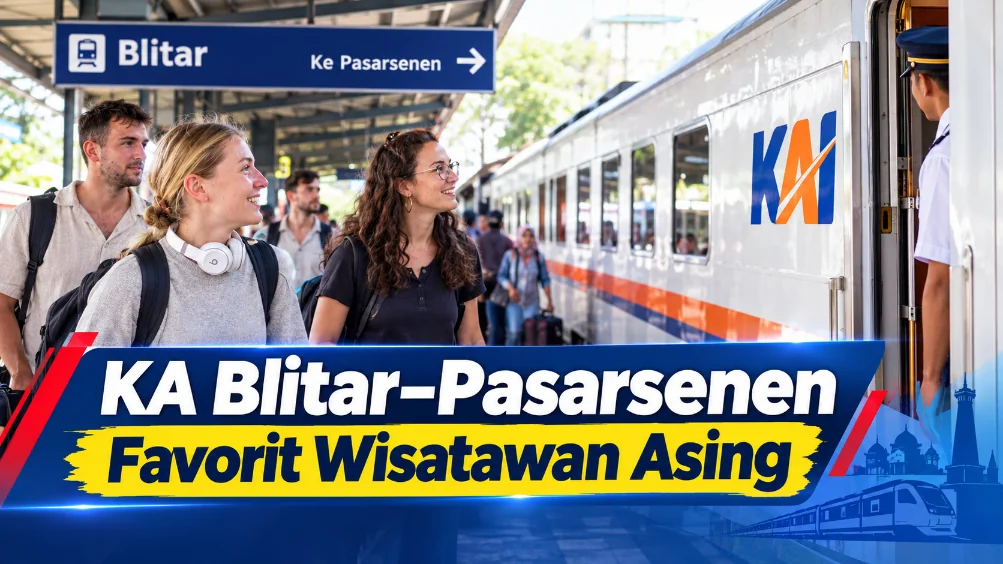 KA Blitar–Pasarsenen Favorit Wisatawan Asing