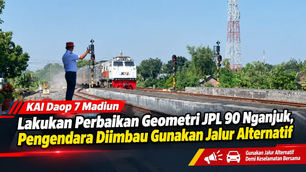 KAI Daop 7 Madiun Lakukan Perbaikan Geometri JPL 90 Nganjuk, Pengendara Diimbau Gunakan Jalur Alternatif