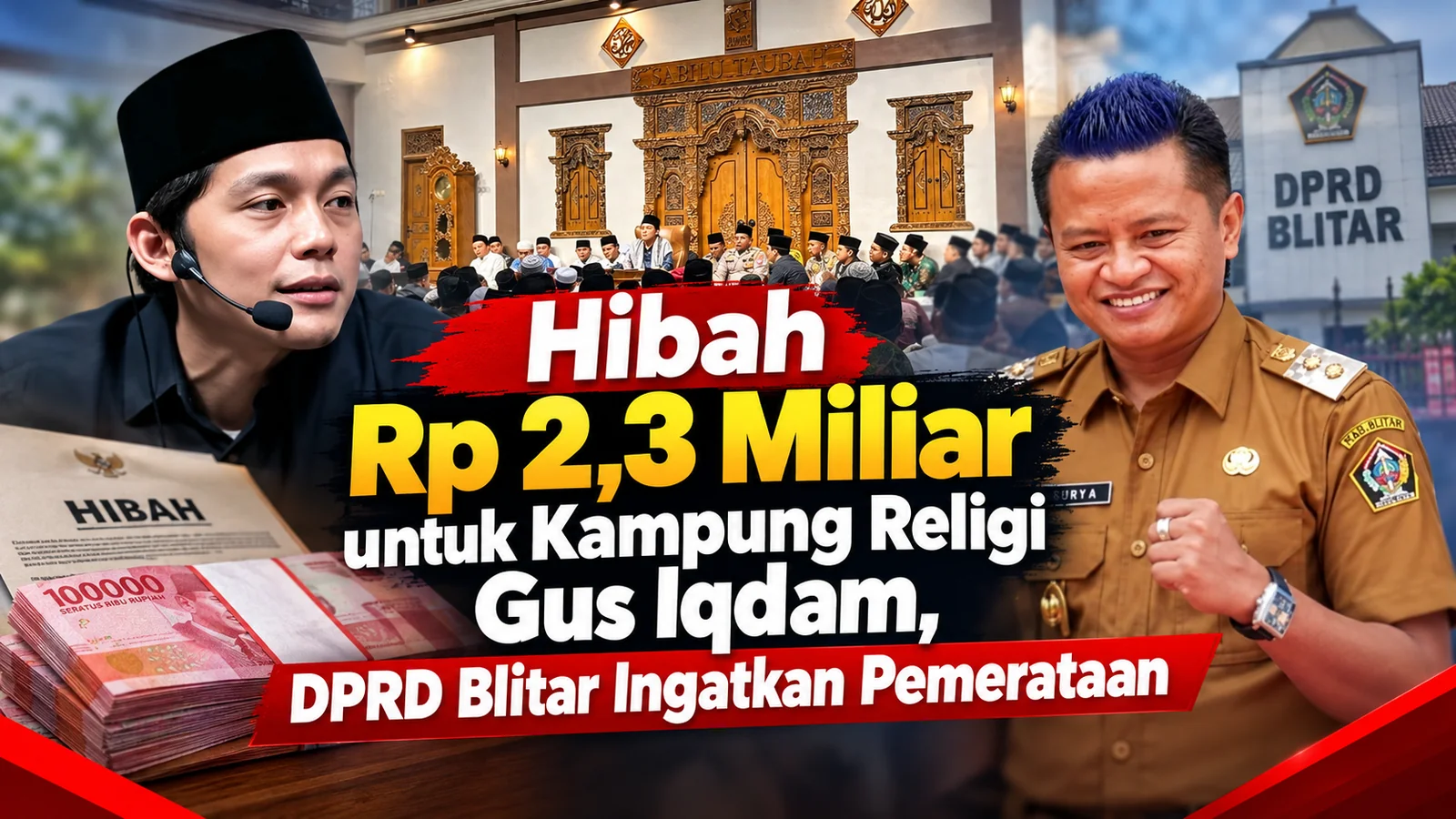 Hibah Rp 2,3 Miliar untuk Kampung Religi Gus Iqdam, DPRD Blitar Ingatkan Pemerataan