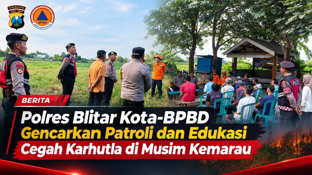 Polres Blitar Kota - BPBD Gencarkan Patroli dan Edukasi Cegah Karhutla di Musim Kemarau